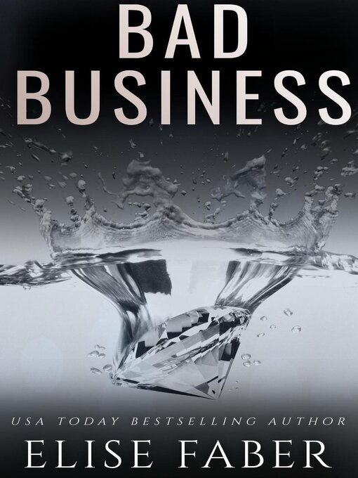 Title details for Bad Business by Elise Faber - Available